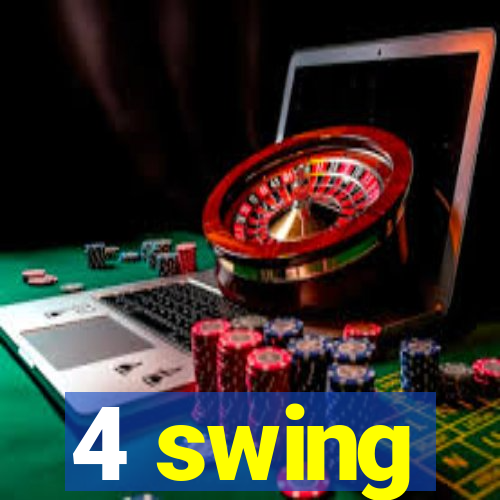 4 swing